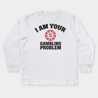 Gambling Problem Kids Long Sleeve T-Shirt